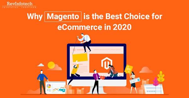 Why Magento Is The Best Choice For eCommerce In 2020